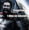 tomorrow I dine on lobstah.jpg