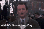groundhog day.gif
