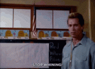 stop-whining-arnold-schwarzenegger.gif