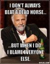 resized_the-most-interesting-man-in-the-world-meme-generator-i-don-t-always-beat-a-dead-horse-bu.jpg