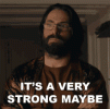 its-a-ver-strong-maybe-bohdi-496844101.gif