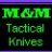 M&M TACTICAL KNIVES